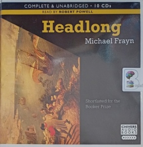 Headlong written by Michael Frayn performed by Robert Powell on Audio CD (Unabridged)